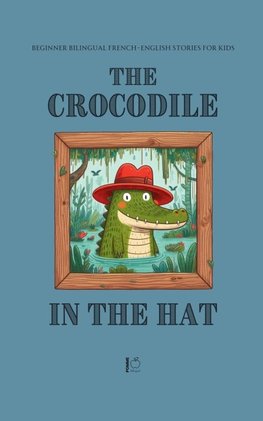 The Crocodile in the Hat