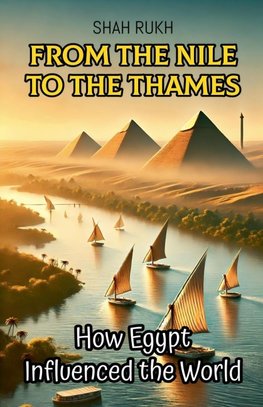 From the Nile to the Thames