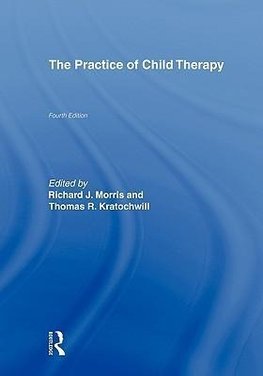 Morris, R: Practice of Child Therapy