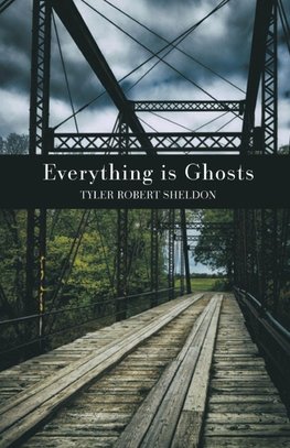 Everything is Ghosts