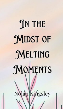 In the Midst of Melting Moments