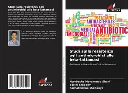 Studi sulla resistenza agli antimicrobici alle beta-lattamasi