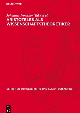 Aristoteles als Wissenschaftstheoretiker