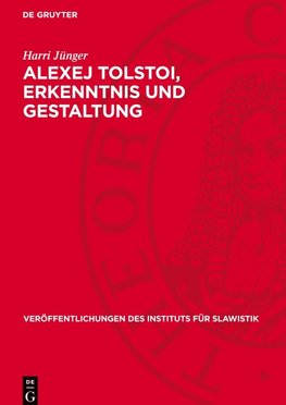 Alexej Tolstoi, Erkenntnis und Gestaltung