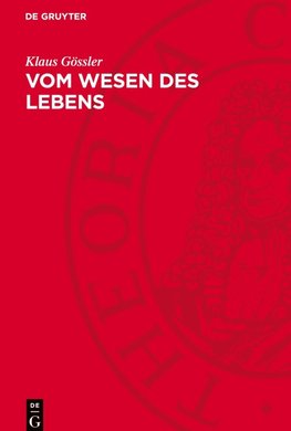 Vom Wesen des Lebens