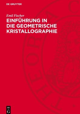 Einführung in die geometrische Kristallographie