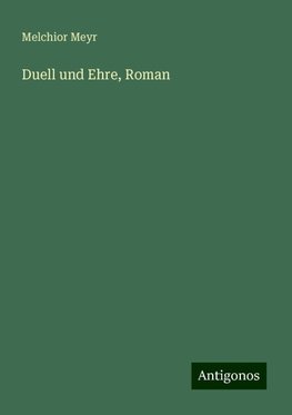 Duell und Ehre, Roman