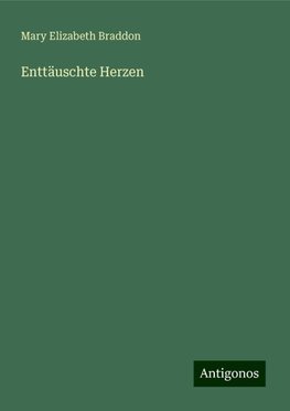 Enttäuschte Herzen