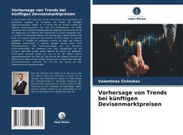 Vorhersage von Trends bei künftigen Devisenmarktpreisen