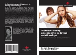 Violence among adolescents in dating relationships