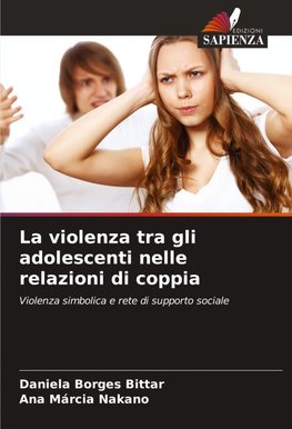 La violenza tra gli adolescenti nelle relazioni di coppia