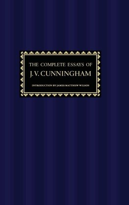 The Complete Essays of J. V. Cunningham