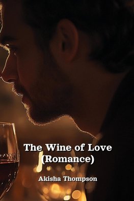 The Wine of Love  (Romance)