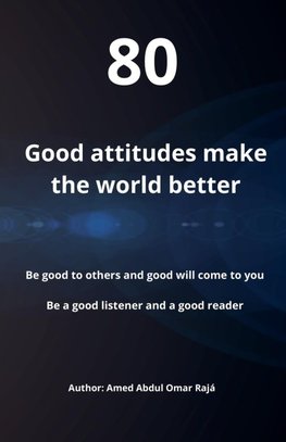 Good attitudes make the world better