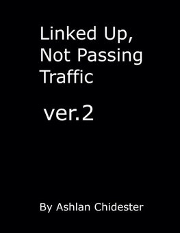 Linked up, Not Passing Traffic ver.2