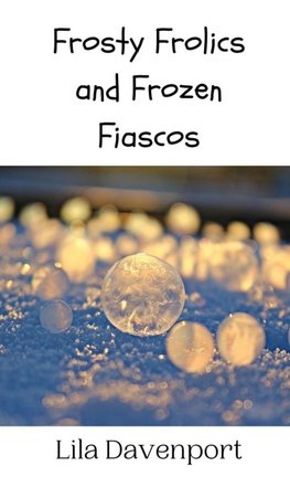 Frosty Frolics and Frozen Fiascos