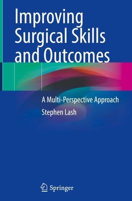 Improving Surgical Skills and Outcomes