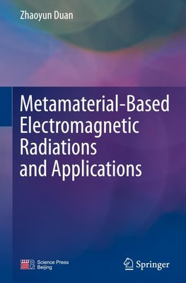 Metamaterial-Based Electromagnetic Radiations and Applications