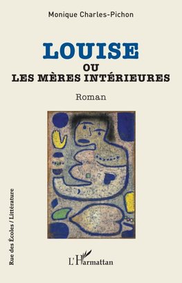 Louise ou Les mères intérieures