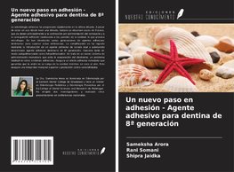 Un nuevo paso en adhesión - Agente adhesivo para dentina de 8ª generación