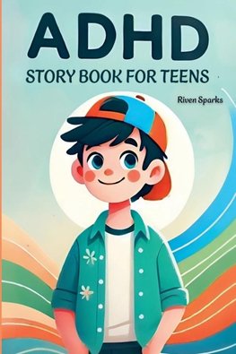 ADHD STORY BOOK FOR TEENS