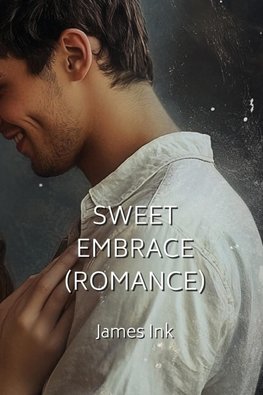 SWEET EMBRACE (ROMANCE)