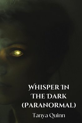 Whisper In The Dark  (Paranormal)