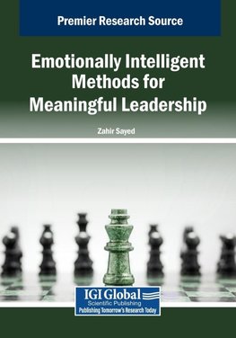 Emotionally Intelligent Methods for Meaningful Leadership