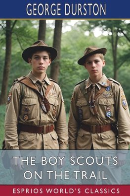 The Boy Scouts on the Trail (Esprios Classics)