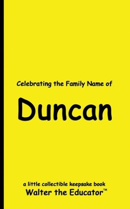 Celebrating the Family Name of Duncan