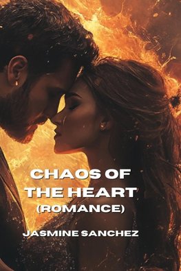 Chaos Of The Heart (Romance)