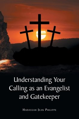 Understanding Your Calling as an Evangelist and Gatekeeper