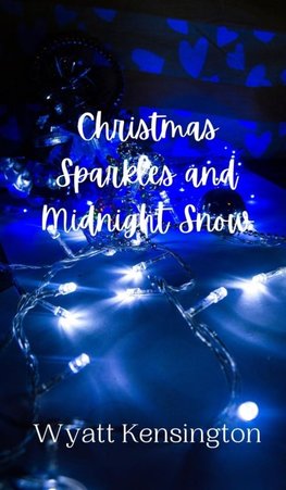 Christmas Sparkles and Midnight Snow