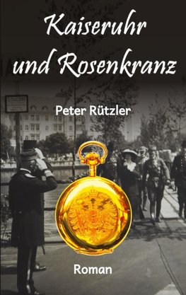 Kaiseruhr und Rosenkranz