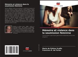 Mémoire et violence dans la soumission féminine