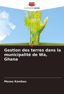 Gestion des terres dans la municipalité de Wa, Ghana