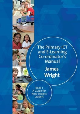 The Primary ICT & E-learning Co-ordinator's Manual