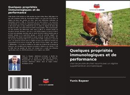 Quelques propriétés immunologiques et de performance