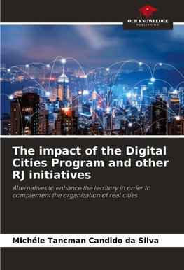 The impact of the Digital Cities Program and other RJ initiatives