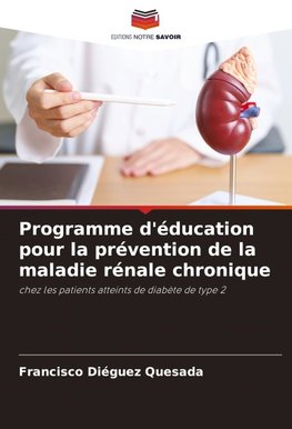 Programme d'éducation pour la prévention de la maladie rénale chronique