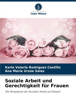 Soziale Arbeit und Gerechtigkeit für Frauen