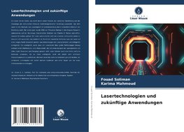 Lasertechnologien und zukünftige Anwendungen