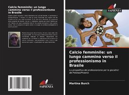 Calcio femminile: un lungo cammino verso il professionismo in Brasile