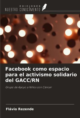 Facebook como espacio para el activismo solidario del GACC/RN