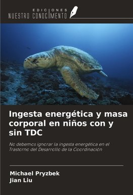 Ingesta energética y masa corporal en niños con y sin TDC