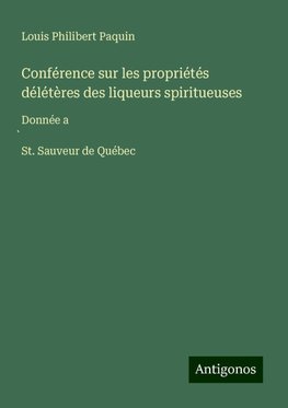 Conférence sur les propriétés délétères des liqueurs spiritueuses