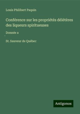 Conférence sur les propriétés délétères des liqueurs spiritueuses