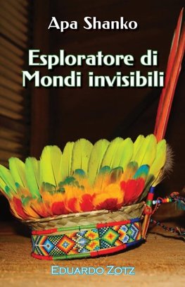 Esploratore di mondi invisibili