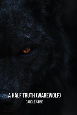 A Half Truth (Warewolf)