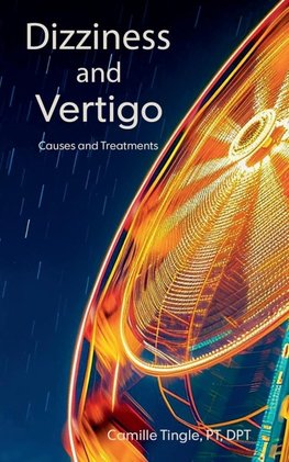 Dizziness and Vertigo, Causes and Treatments